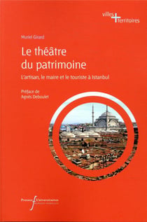 Le théâtre du patrimoine - l'artisan, le maire et le touriste à Istanbul