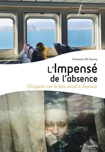 L'impensé de l'absence : (En)quête sur le lien social à distance