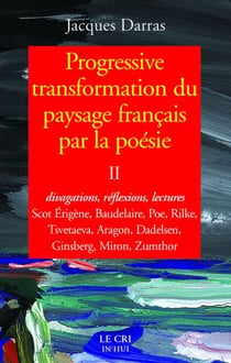 Progressive transformation du paysage français par la poésie - divagations, réflexions, lectures