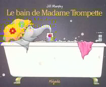 Le bain de Madame Trompette