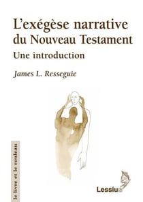 L'exegèse narrative du nouveau testament - une introduction