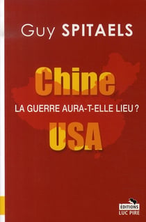 Chine-usa - la guerre aura-t-elle lieu ?