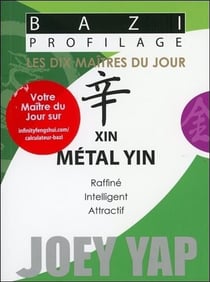 Bazi profilage - les dix maîtres du jour - xin : métal yin