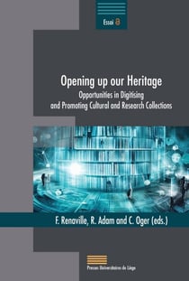 Opening up our Heritage : Opportunities in Digitising and Promoting Cultural and Research Collections
