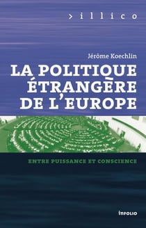 La politique étrangère de l'Europe - entre puissance et consience