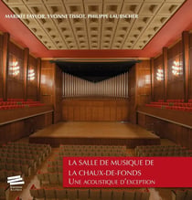 La Salle de musique de La Chaux-de-Fonds : Un lieu et une acoustique d'exception