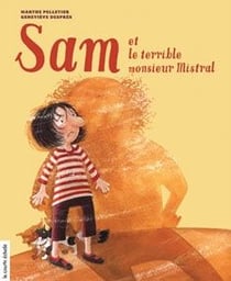 Sam et le terrible monsieur Mistral