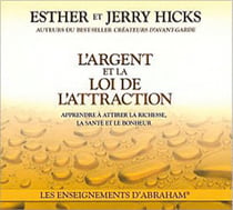 L'argent et la loi de l'attraction - apprendre à attirer la richesse, la santé et le bonheur