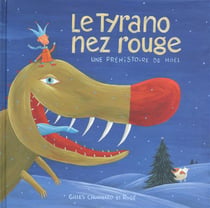 Le tyrano nez rouge - une préhistoire de Noël