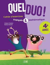 Quel duo ! : Français & mathématiques : 4e année - cahier d'exercices