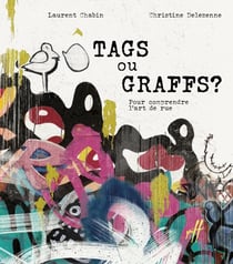 Tags ou graffs? Pour comprendre l'art de rue