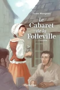 Le cabaret de la Folleville Tome 1 : L'insoumise