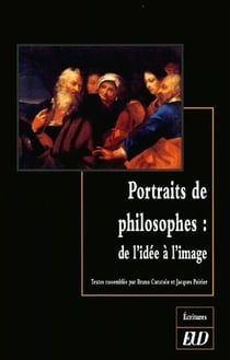 Portraits de philosophes - de l'idée à l'image