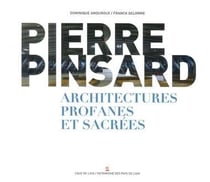 Pierre pinsard - architectures profanes et sacrees