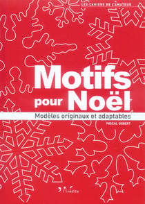 Motifs pour Noël - modèles originaux et adaptables