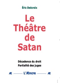Le Théâtre de Satan Décadence du droit, Partialité des juges