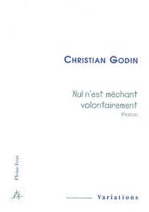 Nul n est mechant volontairement
