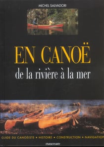 En canoe - de la riviere a la mer