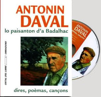 Antonin daval, lo paisanton d?a badalhac - dires, poèmas, cançons