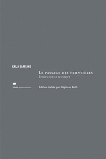 Le passage des frontières - écrits sur la musique
