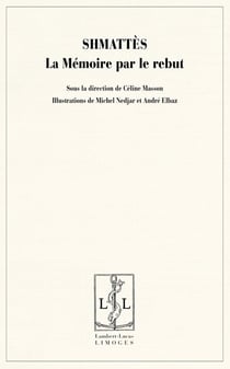 Shmattès - la mémoire par le rebut