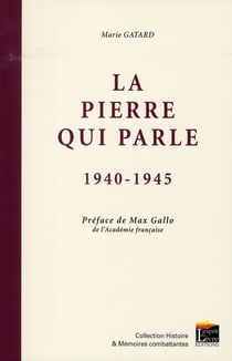 La pierre qui parle 1940-1945