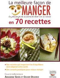 La meilleure façon de manger en 70 recettes