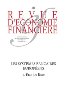 Revue d'économie financière n.111 : les systemes bancaires européens Tome 1 - état des lieux