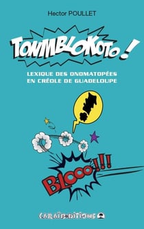 Tonmblokoto - lexique des onomatopées en créole de Guadeloupe