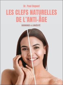 Les clefs naturelles de l'anti-age : Hormones & longévité