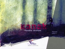 Kanak-premières chroniques