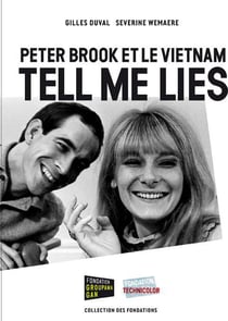 Peter brook et le vietnam - tell me lies