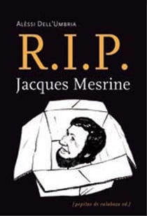R.i.p. Jacques Mesrine