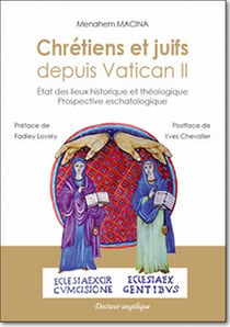 Chrétiens et juifs depuis Vatican II