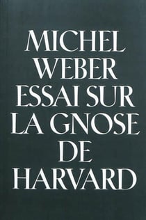 Essai sur la gnose d'Harvard