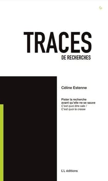 Traces de recherches Tome 12 : Pister la recherche avant qu'elle ne se sauve : C'est quoi être sale / C'est quoi la crasse