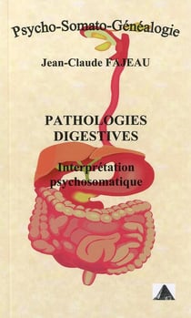 Pathologies digestives - interprétation psychosomatique