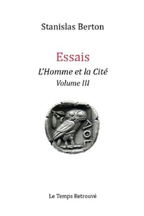 Essais : L'homme et la cité Tome 3