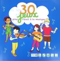 30 jeux pour l'éveil à la musique