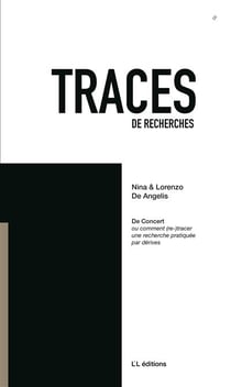 Traces 8 : de concert ou comment (re-)tracer une recherche pratiquee par derives a l l