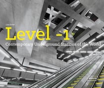 Level -1 - contemporary underground stations of the world
