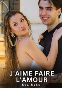 J'aime faire l'amour : Histoires Érotiques Interdites de Sexe Tabou pour Adultes