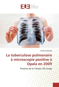 La tuberculose pulmonaire a microscopie positive a opala en 2009