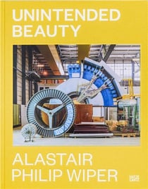 Alastair philip wiper : unintended beauty