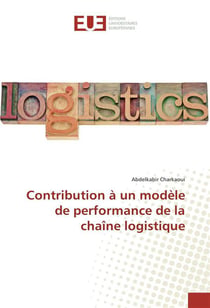 Contribution a un modele de performance de la chaine logistique