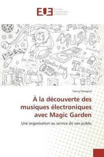 A la decouverte des musiques electroniques avec magic garden