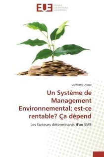 Un systeme de management environnemental- est-ce rentable? ca depend - les facteurs determinants d'u