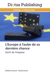 L'europe à l'aube de sa dernière chance
