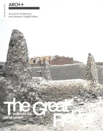 Arch+ : The great repair : Politics for a society of repair - A reader