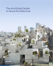 Rhe archdaily's guide to good architecture : the now and how of built environments